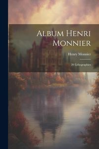 Produktbild: Album Henri Monnier: 20 lithographies