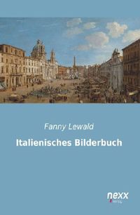Bild vom Artikel Italienisches Bilderbuch vom Autor Fanny Lewald