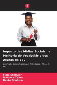 Produktbild: Impacto das M&iacute;dias Sociais na Melhoria do Vocabul&aacute;rio dos Alunos de ESL