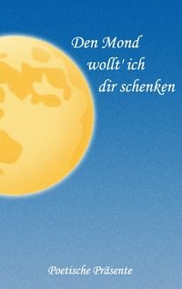 Produktbild: Den Mond wollt' ich dir schenken