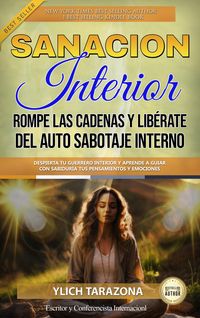 Produktbild: Sanaci&oacute;n Interior: Rompe las Cadenas y Lib&eacute;rate del Auto Sabotaje Interno