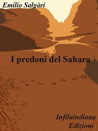 Bild vom Artikel I predoni del Sahara vom Autor Emilio Salgari