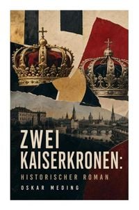 Produktbild: Zwei Kaiserkronen: Historischer Roman