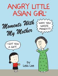 Produktbild: Angry Little Asian Girl Moments With My Mother