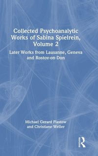 Produktbild: Collected Psychoanalytic Works of Sabina Spielrein, Volume 2