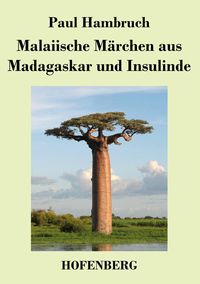 Produktbild: Malaiische M&auml;rchen aus Madagaskar und Insulinde