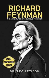 Produktbild: Richard Feynman: The Adventures of a Curious Physicist