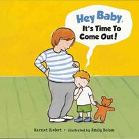 Produktbild: Ziefert, H: Hey, Baby, It's Time to Come Out!