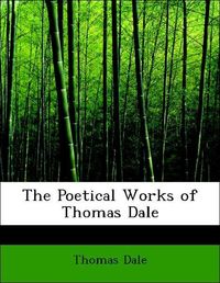 Produktbild: Dale, T: Poetical Works of Thomas Dale