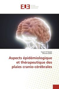 Produktbild: Aspects &eacute;pid&eacute;miologique et th&eacute;rapeutique des plaies cranio-c&eacute;r&eacute;brales