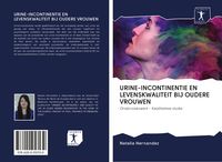 Produktbild: Urine-Incontinentie En Levenskwaliteit Bij Oudere Vrouwen