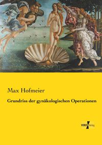 Produktbild: Grundriss der gyn&auml;kologischen Operationen