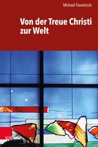 Produktbild: Von der Treue Christi zur Welt