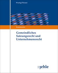 Produktbild: Gemeindliches Satzungsrecht und Unternehmensrecht