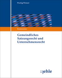 Produktbild: Gemeindliches Satzungsrecht und Unternehmensrecht