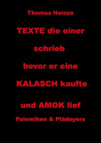 Produktbild: Texte die einer schrieb bevor er eine Kalasch kaufte und Amok lief