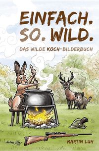 Produktbild: Einfach. So. Wild.