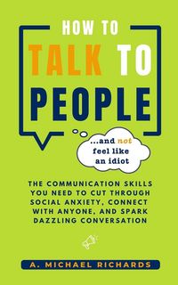 Produktbild: How to Talk to People (and not feel like an idiot)