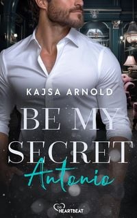 Produktbild: Be my Secret - Antonio
