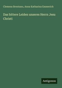 Produktbild: Das bittere Leiden unseres Herrn Jesu Christi