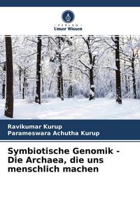 Produktbild: Symbiotische Genomik - Die Archaea, die uns menschlich machen