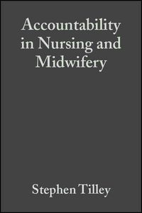 Produktbild: Tilley, S: Accountability in Nursing and Midwifery