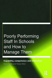 Produktbild: Atton, T: Poorly Performing Staff in Schools and How to Mana