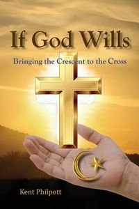 Produktbild: If God Wills: Bringing the Crescent to the Cross