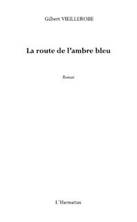 Produktbild: La route de l'ambre bleu - roman