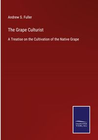 Produktbild: The Grape Culturist