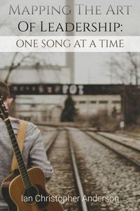 Produktbild: Mapping The Art Of Leadership: One Song At A Time