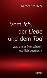 Produktbild: Vom Ich, der Liebe und dem Tod