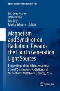 Produktbild: Magnetism and Synchrotron Radiation: Towards the Fourth Generation Light Sources