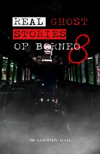 Produktbild: Real Ghost Stories of Borneo 8