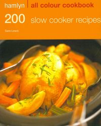 Produktbild: Lewis, S: 200 Slow Cooker Recipes