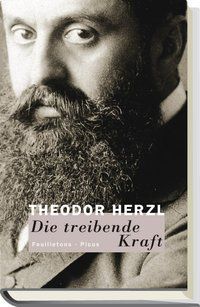 Bild vom Artikel Die treibende Kraft vom Autor Theodor Herzl