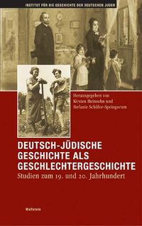 Bild vom Artikel Deutsch-jüdische Geschichte als Geschlechtergeschichte vom Autor Kirsten Heinsohn