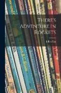 Produktbild: There's Adventure in Rockets