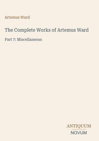 Produktbild: The Complete Works of Artemus Ward