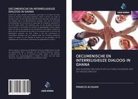 Produktbild: Oecumenische En Interreligieuze Dialoog in Ghana