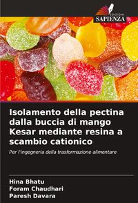 Produktbild: Isolamento della pectina dalla buccia di mango Kesar mediante resina a scambio cationico
