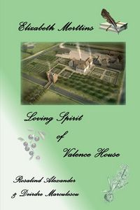 Produktbild: Elizabeth Merttins Loving Spirit Of Valence House
