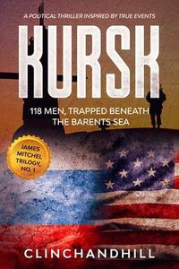 Produktbild: Kursk, 118 Men Trapped Beneath the Barents Sea