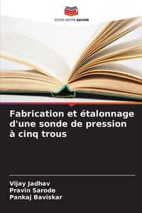 Produktbild: Fabrication et &eacute;talonnage d'une sonde de pression &agrave; cinq trous
