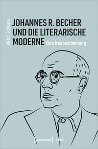 Produktbild: Johannes R. Becher und die literarische Moderne