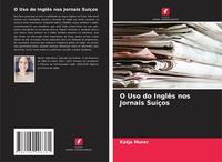 Produktbild: O Uso do Ingl&ecirc;s nos Jornais Su&iacute;&ccedil;os
