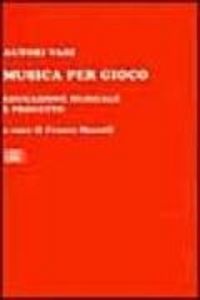 Produktbild: Musica per gioco. Educazione musicale e progetto