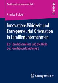 Bild vom Artikel Innovationsfähigkeit und Entrepreneurial Orientation in Familienunternehmen vom Autor Annika Halder