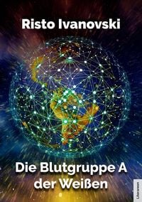 Produktbild: Die Blutgruppe A der Wei&szlig;en