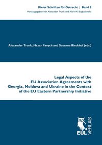 Produktbild: Legal Aspects of the EU Association Agreements with Georgia, Moldova and Ukraine in the Context of the EU Eastern Partnership Initiative